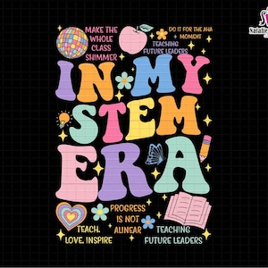Może przedstawiać: Kolorowy projekt graficzny z tekstem "In My Stem Era" w stylu retro. Projekt zawiera dyskotekę, kwiat, motyla, ołówek, książkę i serce. Tekst "Make the whole class shimmer" znajduje się u góry projektu. Tekst "Do it for the aha moment" znajduje się w prawym górnym rogu projektu. Tekst "Teaching future leaders" znajduje się pod tekstem "Do it for the aha moment". Tekst "Teach. Love. Inspire" znajduje się pod sercem. Tekst "Progress is not alinear" znajduje się pod kwiatem. Tekst "Teaching future leaders" znajduje się pod książką.