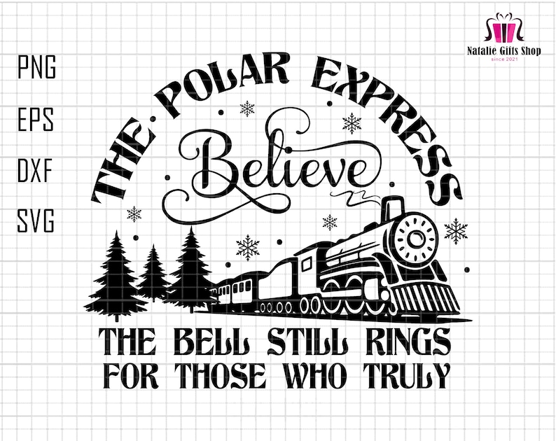 The Polar Express Believe Svg, the Bell Still Rings for Those Who Truly ...