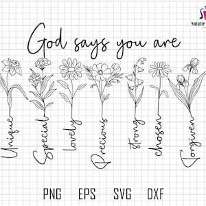 Pode incluir: Design de arte de linha em preto e branco com o texto "God says you are" e uma série de flores com palavras como "único", "especial", "adorável", "precioso", "forte", "escolhido" e "perdoado" escritas verticalmente ao longo dos caules.