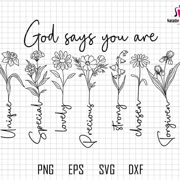 God Says You Are Svg, Digital Download, Christian Wildflower Svg, Bible Verse Svg, Christian Quotes Svg, Sping Flower Svg, God Svg, JesusSvg