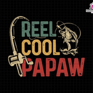 Reel Cool Papaw Svg, Papaw Dad Svg, Gift For Papaw Svg, Retro Papaw Svg, Fathers Day Gift, Fisherman Gift Svg, Papaw Sublimation Svg