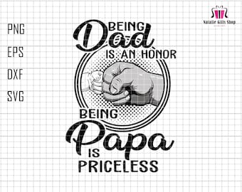 Being Grandpa Is An Honor Being Papa Is Priceless Svg, Grandpa Svg, Gift For Dad, Best Grandpa Svg, Being Grandpa Svg, Fist Bump Svg