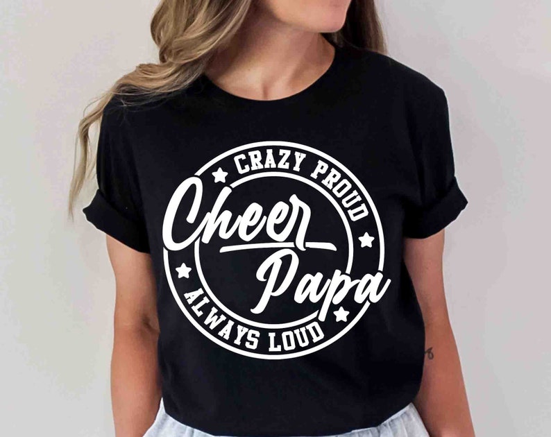 Cheer Papa Svg, Cheer Dad Svg, Cheer Svg, Crazy Proud Always Loud, Dad ...