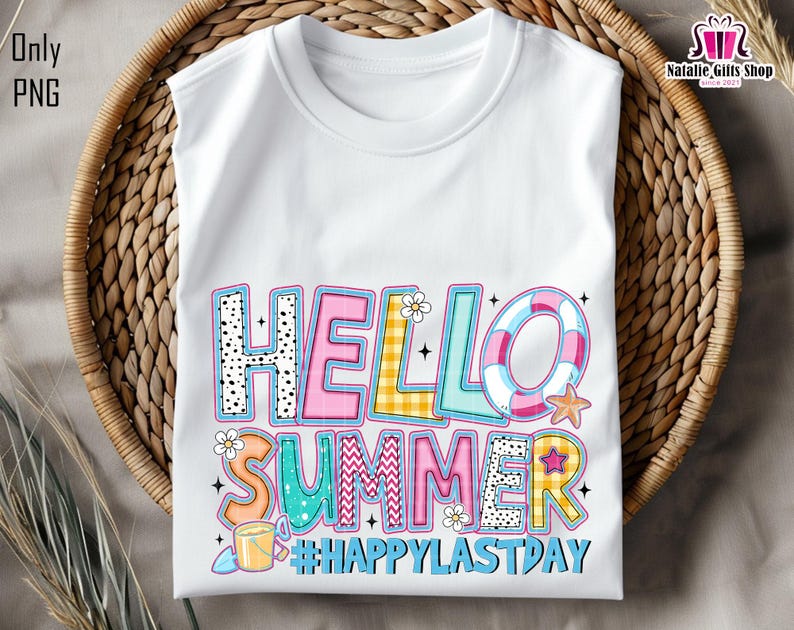 May include: White t-shirt with a colorful graphic design that says "Hello Summer #HappyLastDay". The graphic features a variety of summer-themed elements, including a life preserver, a starfish, and a flower.