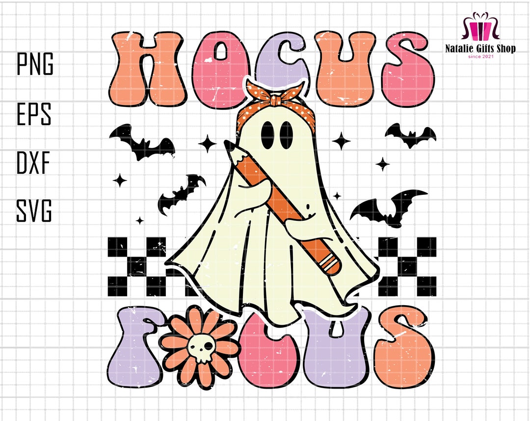 Hocus Focus Svg, Boojee Ghost Svg, Cute Ghost Svg, Spooky Flower Svg ...