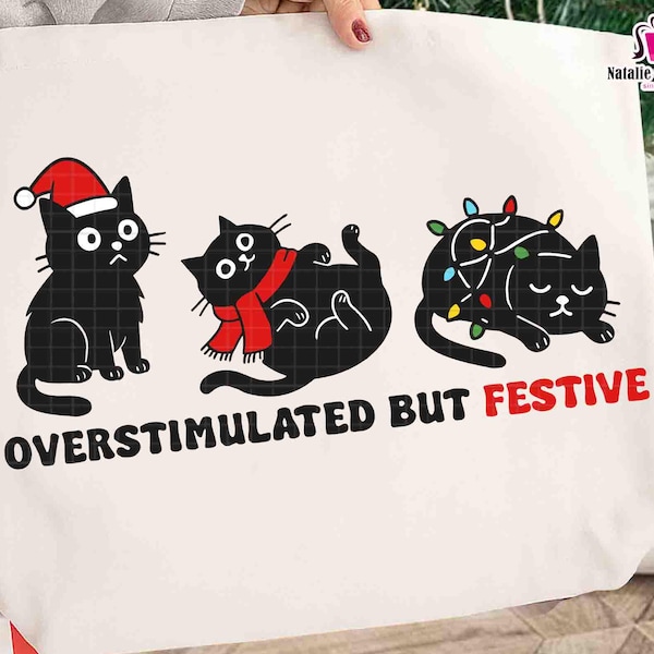 Przesadnie stymulujący, ale świąteczny SVG, Święty Mikołaj Czarny Kot SVG, Zabawny Czarny Kot Boże Narodzenie SVG, Sarkastyczny Boże Narodzenie SVG, Świąteczne Przyjęcie SVG, Miłośnik Kotów