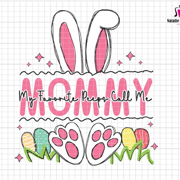 Mommy My Favorite Peeps Call Me Easter Svg, Easter Peeps Svg, Mommy Easter Svg, Easter Day Svg File, Retro Easter,Easter Family, Mother Life
