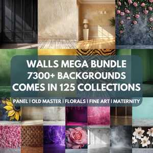 May include: A collage of digital backgrounds for graphic design and photography. The text reads "WALLS MEGA BUNDLE 7300+ BACKGROUNDS COMES IN 125 COLLECTIONS PANEL I OLD MASTER I FLORALS I FINE ART I MATERNITY".