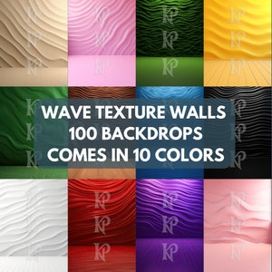 May include: A set of 100 digital backdrops featuring a wave texture wall in 10 different colors.  The colors include beige, pink, green, yellow, brown, blue, white, red, purple, and black.