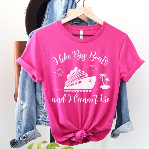 Funny cruise tshirts, women's vacay shirts, shirts for cruises, cute vacation tee, funny vacay tshirt, I like big boats shirt for cruises