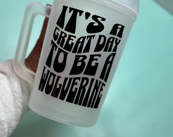 34oz Mega Mug/Trucker Cup It’s a great day to be a wolverine!