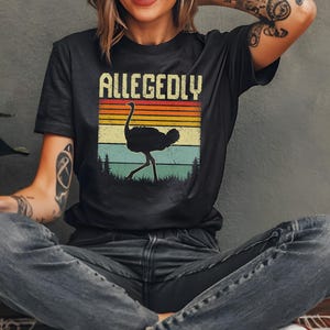 Funny Allegedly Ostrich Shirt, Allegedly Retro Vintage Tee, Sarcastic Animal Graphic Shirt, Humor Bird T-Shirt, Distressed Sunset Nature Tee