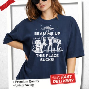 Beam Me Up This Place Sucks Shirt, Retro Sci-Fi Ufo T-shirt, Alien Lover Gift, UFO Abduction, Robin Tshirt