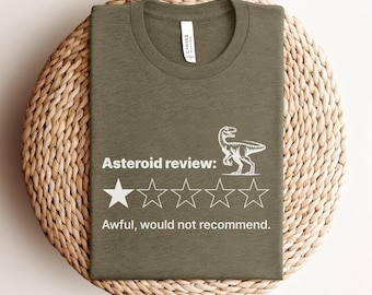 Maglietta divertente con dinosauro, maglietta con recensione di asteroidi, maglietta con umorismo scientifico, maglietta con battuta sull'estinzione, maglietta con grafica di dinosauro giurassico, maglietta regalo geek