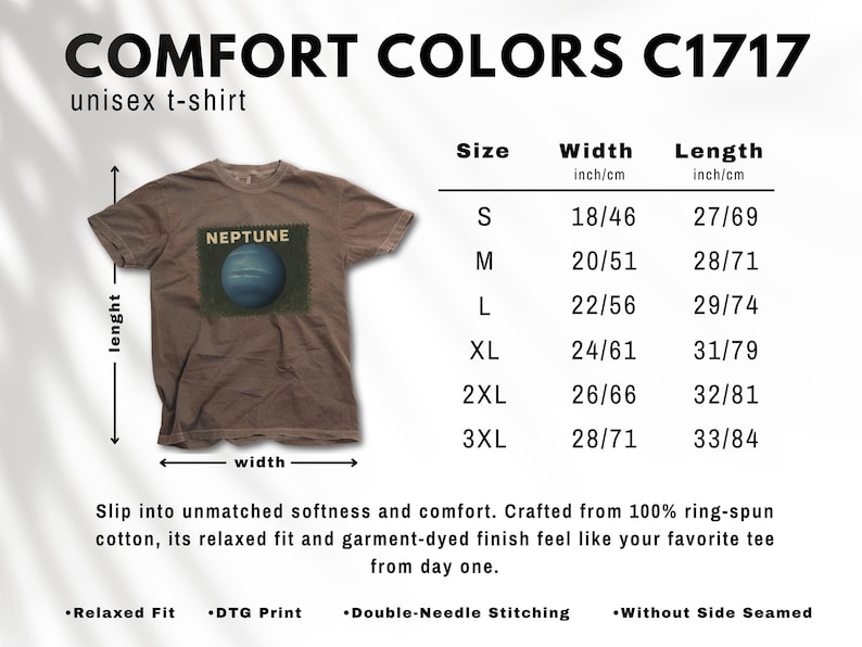 May include: Brown unisex t-shirt with the word "NEPTUNE" above a graphic of the planet Neptune. The shirt's width is 18 inches (46 cm) for size small, up to 28 inches (71 cm) for size 3XL. The length is 27 inches (69 cm) for size small, up to 33 inches (84 cm) for size 3XL.