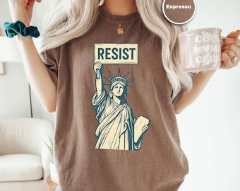 Liberal Resist Shirt, Anti Trump Tshirt, Resist Trump T-shirt, Liberal Shirt, Feminist Tee, 4th of July, Protest Shirt, Activist Political