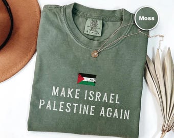 Machen Sie Israel Palästina Wieder Komfortfarben Shirt, Free Gaza T-Shirt, Stand mit Palästina Tshirt, Freies Palästina T=shirt, Speichern Sie Palästina