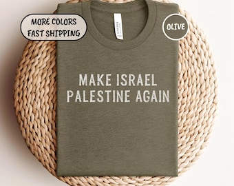 Make Israel Palestine Again Shirt, Free Palestine Tshirt, Palestine Shirt, Stand With Palestine Tee, Save Palestine Stop War T-Shirt