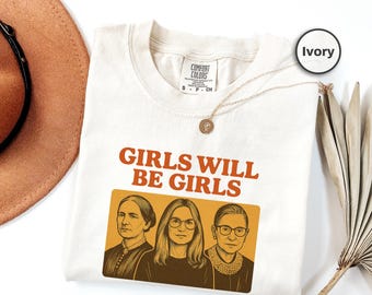 Girls Will Be Girls Shirt, Retro Feminist Comfort Colors T-shirt, Strong Women Tee, Iconic Women In History, Women’s Rights Shirt