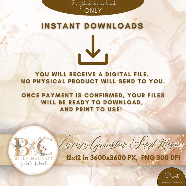 May include: Digital download graphic with text: "Instant Downloads." Includes a download icon and the text "You will receive a digital file." The graphic also includes the text "Luxury Gamestone Swirl Mosaics" and the dimensions 12x12 inches.