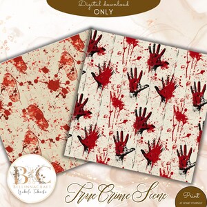 May include: Two digital paper designs featuring a true crime scene theme. One design has red handprints and blood splatters on a beige background. The other design has red shoe prints and blood splatters on a beige background. The text "True Crime Scene" is printed at the bottom of the image.
