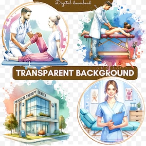 May include: Watercolor illustrations depicting physical therapy scenes. Images include a doctor assisting a patient with leg exercises, a massage, a physical therapy center, and a smiling nurse holding a clipboard. The text "Digital download" and "Transparent background" are included.