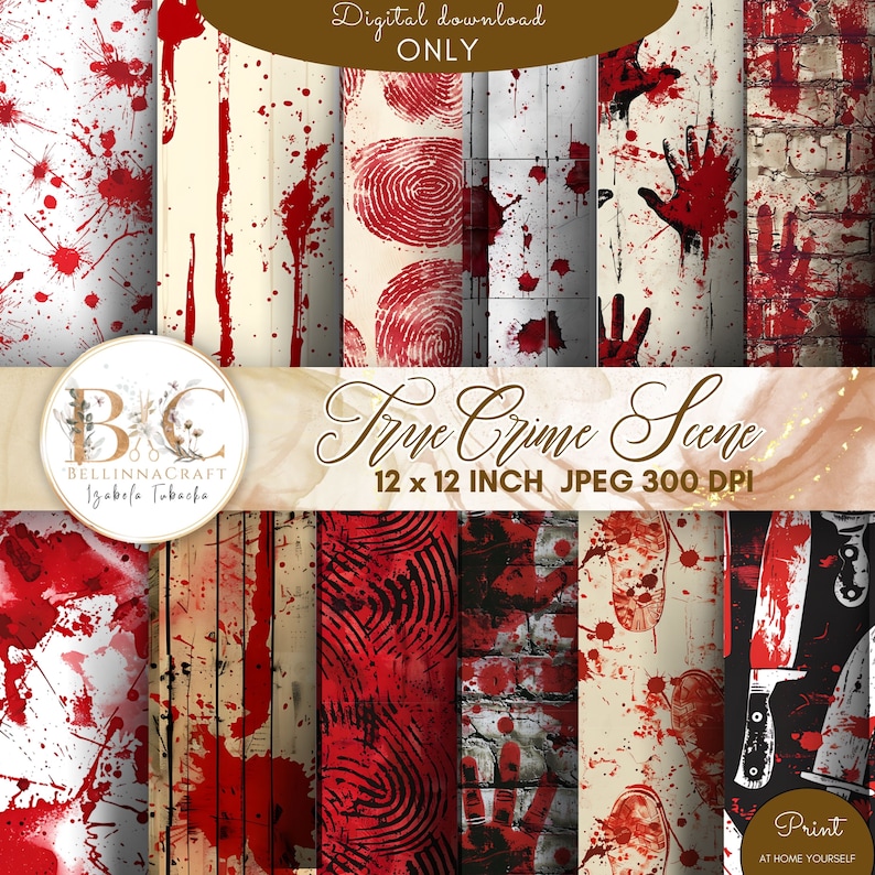 May include: A digital download of 12 x 12 inch JPG images with a true crime scene theme. The images feature blood splatter, fingerprints, handprints, and a knife on a variety of backgrounds, including wood, brick, and concrete. The images are 300 DPI and can be printed at home.