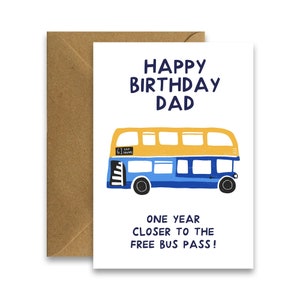 Een jaar dichter bij de gratis buspas, Funny Joke-verjaardagskaart voor papa, You're Old Card, brutale verjaardagskaart, onbeleefde kaart, gelukkige verjaardag papa
