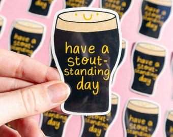 Tener una pegatina de vinilo Stout-Standing Day, pegatina Guinness, pegatina Stout, pegatina de cerveza, amante de la cerveza, amante de Guinness, pegatinas temáticas irlandesas
