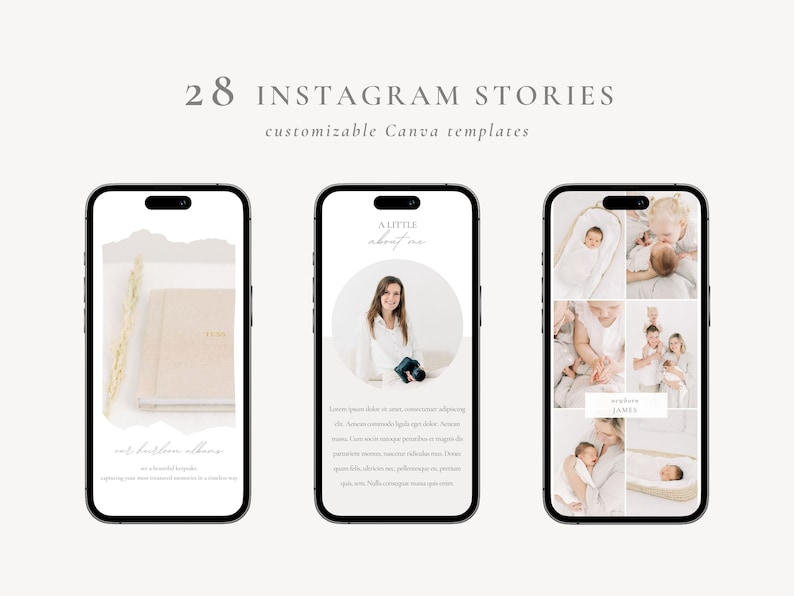 May include: Three phone screen mockups showcasing Instagram story templates. The first template features a beige notebook with a dried grass stem, the second template features a woman holding a camera with the text "A little about me", and the third template features a collage of photos of a baby with the text "newborn James".