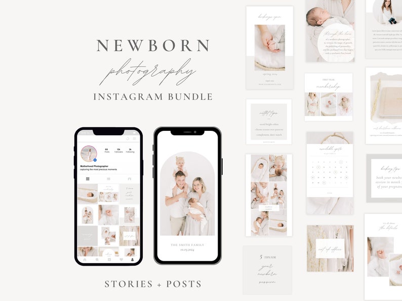 May include: A set of Instagram templates for newborn photographers. The templates feature a neutral color palette with a modern aesthetic. The templates include a variety of layouts for stories and posts, including a calendar, a quote, and a family photo.