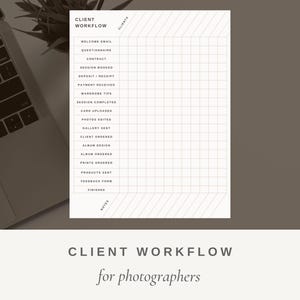 May include: A client workflow checklist for photographers, featuring a grid layout and a list of tasks including "Welcome Email" and "Photos Edited." The text "Client Workflow for photographers" is at the bottom. A laptop and pen are in the background.