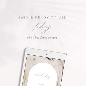 May include: A white tablet screen displaying a graphic with the text "now booking FALL" in a circle. The text "EASY & READY TO USE today with a free Canva account" is displayed above the tablet.