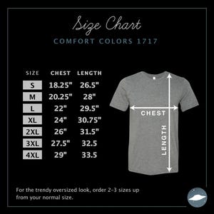 May include: A gray Comfort Colors 1717 t-shirt size chart with chest and length measurements in inches. Sizes range from S to 4XL. The chart includes the text "For the trendy oversized look, order 2-3 sizes up from your normal size."