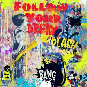 Omaggio Banksy Mr. Street Art Follow u dream 80 x 80 cm Stampa su tela/Carta per poster/Motivazione/Colorato/AluDibond/ArgentoAlu/Pop Art/Fumetto/Giallo