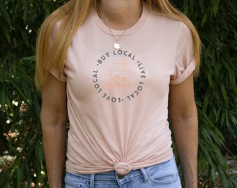Love local buy local tee — support small business graphic shirt, shop local gift