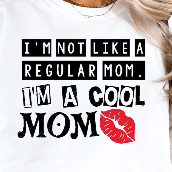 Im not like a regular mom png etsy