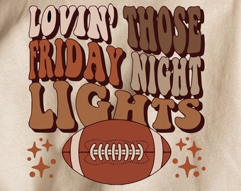 Friday Night Lights Svg, Football shirt Svg, Highschool football Svg, Wavy Stacked football Svg, Lovin Those Friday Night Lights Png Svg