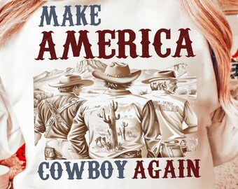 Make America Cowboy Again PNG, Western-Png, 4. Juli-Png, Western-4. Juli-Png, 4. Juli-Png, Amerika-Png, Sublimationsdesigns