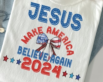 Jesús 2024 Hacer que América vuelva a creer PNG, Jesús Png, Cristiano 4 de julio Png, América Png, Día de la Independencia, Sublimación Png