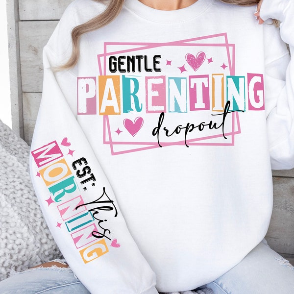 Gentle Parenting Dropout SVG PNG Sleeve Png Funny Motherhood Funny Mama Png Moody Png Funny Mom Png Sarcastic Mom Sayings Sublimation