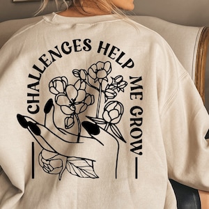 Uitdagingen helpen me groeien svg, png, trendy svg, bestanden knippen voor Cricut, Self love svg, Inspirational svg, Vriendelijkheid svg, tshirt svg, boho svg