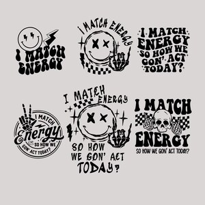 I match energy SVG PNG Energy Svg Funny quote Svg Sassy Svg Hustler png Skeleton Snarky Svg Retro Png Sarcastic Funny Png for Sublimation