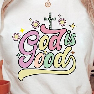God Is Good SVG, Christian SVG, Religious Shirt SVG, Bible Verse Svg, Jesus Svg, Png, Svg Files For Cricut, Sublimation Designs Downloads