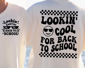 Lookin' Cool for Back to School SVG, 1st Day of School, Retro School Boy Girl Shirt Svg Design, First Day of School Svg,Svg files for cricut