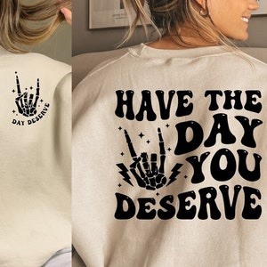 Heb de dag dat je SVG PNG verdient | skelet vredesteken PNG | Grappige karma Png | Snarky Png | Grappige Png voor sublimatie