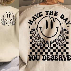 Heb de dag dat je SVG PNG verdient | skelet vredesteken PNG | Grappige karma Png | Snarky-png | Grappige Png voor sublimatie