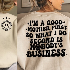 I'm a good Mother First so what I do second is my business SVG/png, Wavy text svg