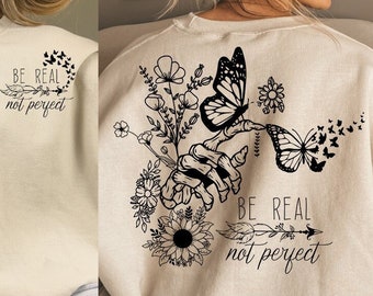 Be real not perfect SVG PNG, svg cut files for Cricut, Self love svg, Inspirational svg, Kindness svg, tshirt, boho svg, front pocket svg