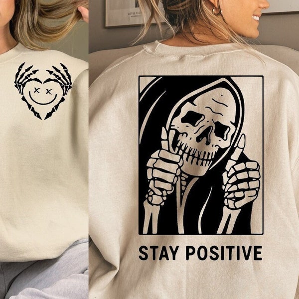 Stay Positive with skeleton SVG, Motivational Svg, Mental health Svg, Women T-Shirt Svg, Positive Quote Svg,  Life Svg, Cricut Silhouette